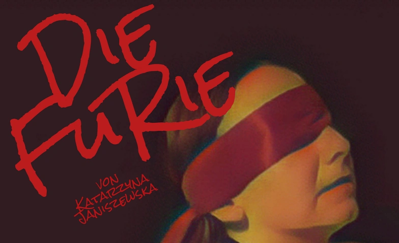 Event-Image for 'Die Furie - ein Theaterstück von Katarzyna Janiszewska'