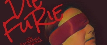 Event-Image for 'Die Furie - ein Theaterstück von Katarzyna Janiszewska'