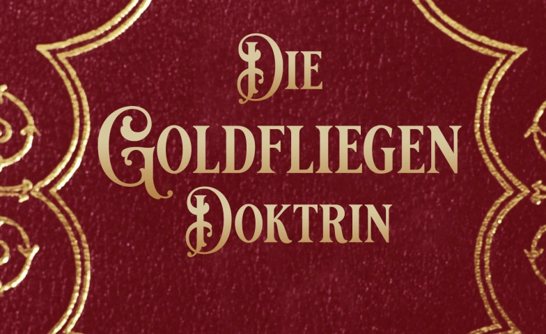 Die Goldfliegen Doktrin ${singleEventLocation} Tickets