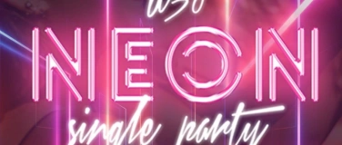 Event-Image for 'Neon Single Party'