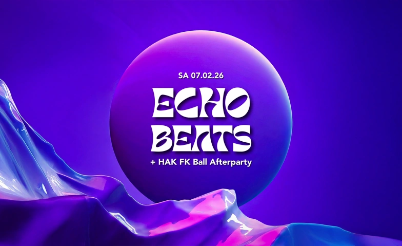 Echo Beats + HAK FK Ball Afterparty Echo Club, Rankweil, Langgasse 116, Langgasse 116, 6830 Rankweil Billets