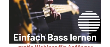 Event-Image for 'Gratis Webinar für Anfänger – „Einfach Bass lernen“'