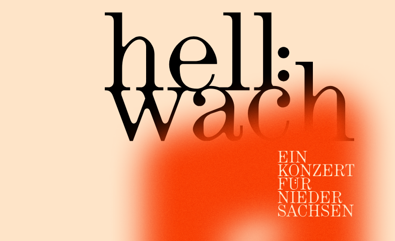 hell:wach &ndash; Ein Konzert f&uuml;r Niedersachsen Tickets