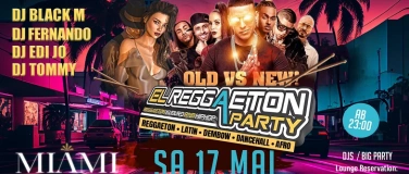 Event-Image for 'El Reggaeton Party / Sa.17. Mai / Miami Club'