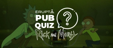 Event-Image for 'ERUPT PubQuiz: Rick and Morty'