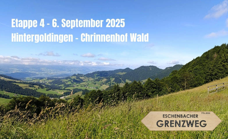 Eschenbacher Grenzweg - Etappe 4 am 6. September 2025 Eschenbacher Grenzweg, Eschenbacher Grenzweg null, 8733 Eschenbach Tickets