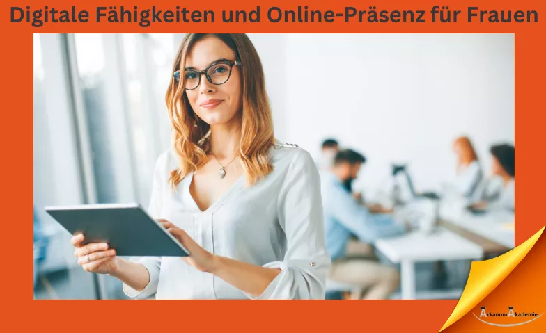 Digitale Fähigkeiten und Online-Präsenz für Frauen ArkanumAkademie, Oberrindal 39, 9604 Oberrindal Tickets