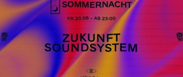Event-Image for 'Sommernacht x Zukunft Soundsystem'