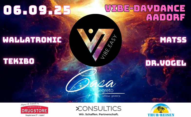 Vibe Daydance Casa Segreto, Hauptstrasse 2, 8355 Aadorf Tickets