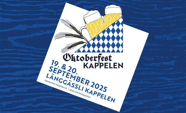 Oktoberfest Kappelen Mehrzweckhalle Kappelen, Schulweg 1, 3273 Kappelen Tickets
