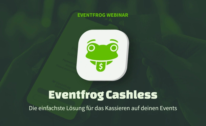 Bargeldlos einkassieren mit Eventfrog Cashless Online-Event Tickets