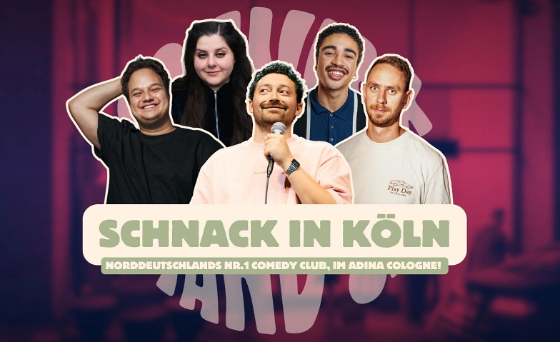 SCHNACK Stand-Up Comedy im Adina K&ouml;ln ${singleEventLocation} Tickets