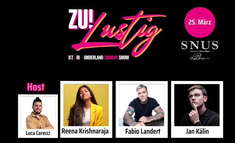 ZU! Lustig mit Fabio Landert, Reena Krishnaraja &amp; Jan K&auml;lin Billets