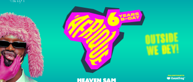 Event-Image for '6 YEARS AFRIQUE WITH HEAVEN SAM • AURA CLUB'
