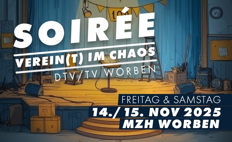 Soirée 2025 DTV + TV Worben - Verein(t) im Chaos Tickets