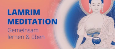 Event-Image for 'Lamrim Meditation - Die Stufen des buddhistischen Pfades'