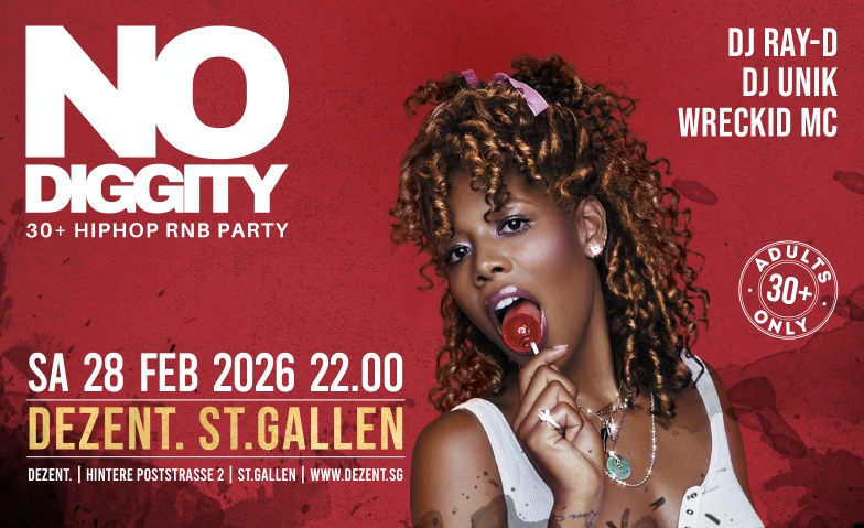 No Diggity - 30+ Hip Hop RnB Party // DEZENT. St. Gallen DEZENT., Hintere Poststrasse 2, 9000 St. Gallen Tickets