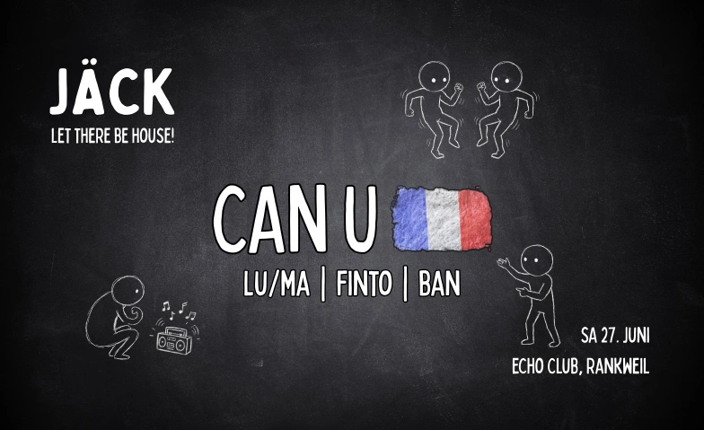 J&Auml;CK • Let There Be House! Echo Club Rankweil, Langgasse 116, 6830 Rankweil Billets