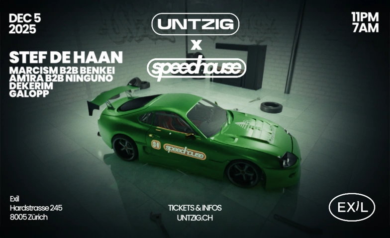 UNTZIG x SPEEDHOUSE EXIL, Hardstrasse 245, 8005 Zürich Tickets