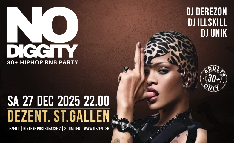 No Diggity - 30+ Hip Hop RnB Party // DEZENT. ST.Gallen DEZENT. Club, Hintere Poststrasse 2, 9000 St. Gallen Tickets