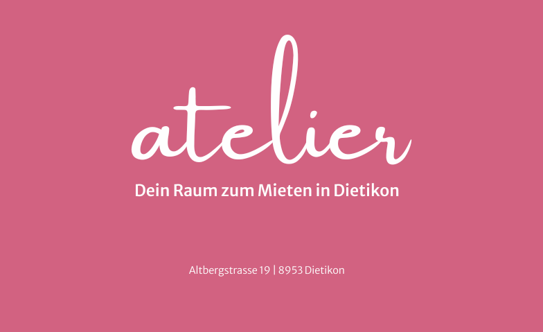 Event-Image for 'Kostenlose Besichtigung: Atelier Workshop-Location Dietikon'