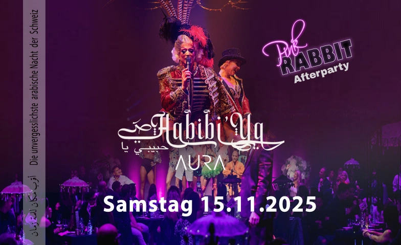 Habibi ya - حبيبي يا Aura Club Zürich, Bleicherweg 5, 8001 Zürich Tickets