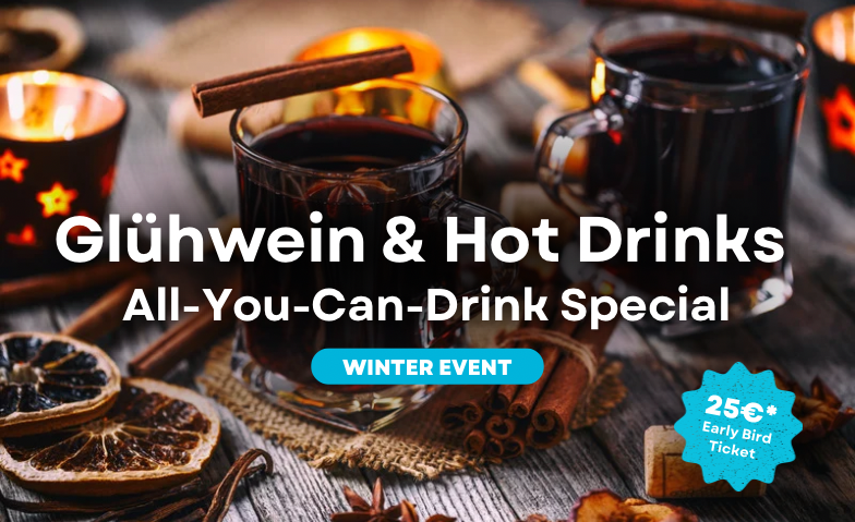 Gl&uuml;hwein &amp; Hot Drinks &ndash; All-You-Can-Drink Special Tickets