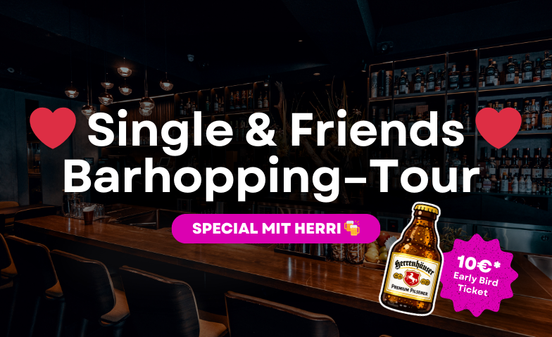 BARHOPPING-TOUR Single &amp; Friends - Sip n' Social x Herri Tickets