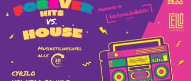 Event-Image for 'Forever Hits vs. House presented by Karhma.Kollektiv'