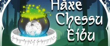 Event-Image for 'H&auml;xe Chessu Eibu 2026'