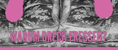 Event-Image for 'WARUM DRECK FRESSEN?'