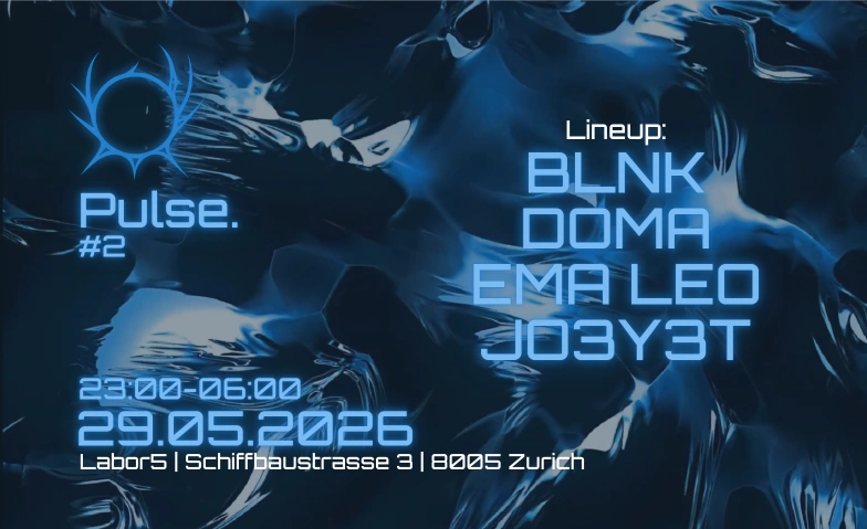 Pulse. Rave #2 LABOR5, Schiffbaustrasse 3, 8005 Z&uuml;rich Tickets