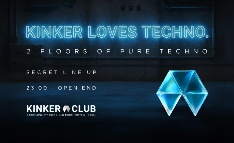 KINKER Loves Techno KINKER, Barcelona-Strasse 4, 4142 Münchenstein Tickets