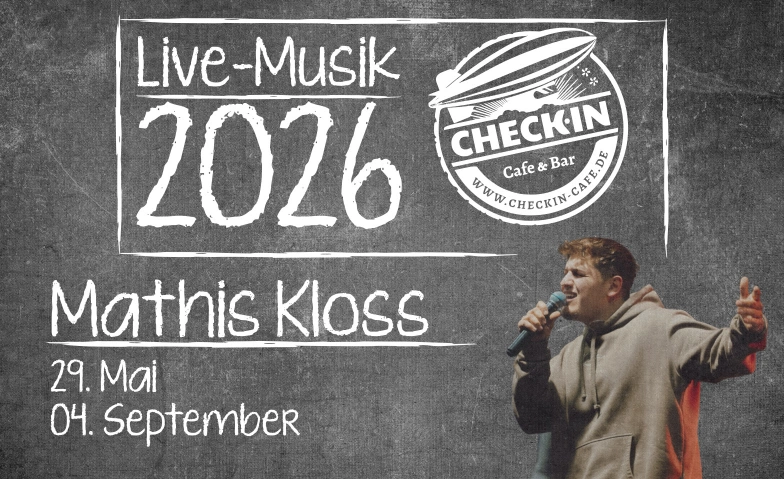Check In Live Musik 2026 Mathis Kloss CheckIn Cafe & Bar, Flughafen Essen-M&uuml;lheim, Brunshofstra&szlig;e 1, 45470 M&uuml;lheim an der Ruhr Tickets