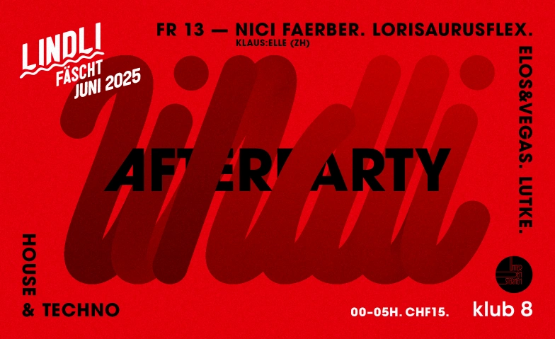 LINDLI FÄSCHT Afterparty HOUSE-TECHNO/ FR 13. Juni @ klub8 klub 8, Safrangasse 8, 8200 Schaffhausen Tickets