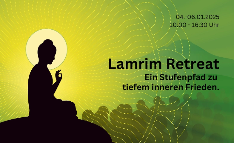 Lamrim Retreat - Ein Stufenpfad zu tiefem inneren Frieden ${singleEventLocation} Tickets