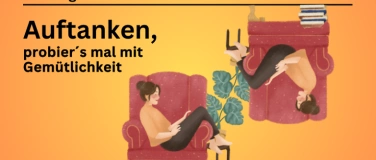 Event-Image for 'Auftanken – probiers mal mit Gemütlichkeit'