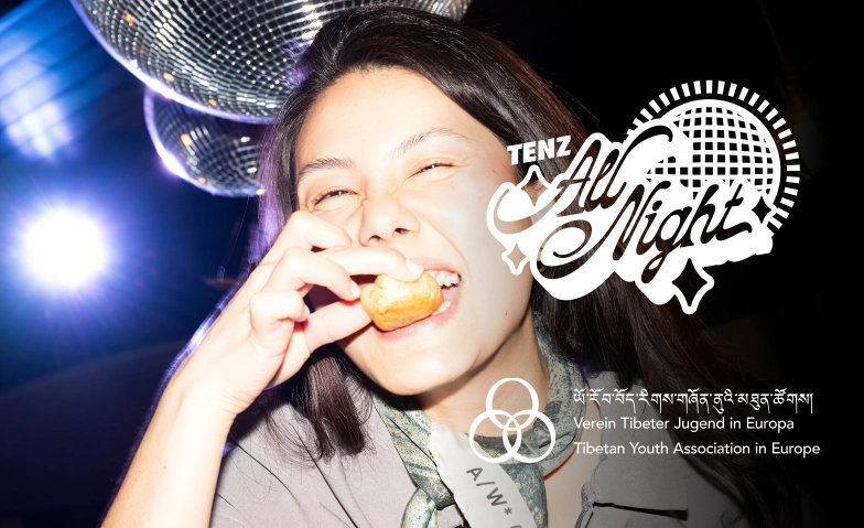 TENZ ALL NIGHT - VJTE BENEFIT FOR TIBET SPECIAL Tenz Momo Langstrasse, Hohlstrasse 44, 8004 Z&uuml;rich Tickets