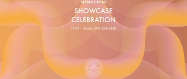 Event-Image for 'Mama Cacao Showcase celebration Zurich'