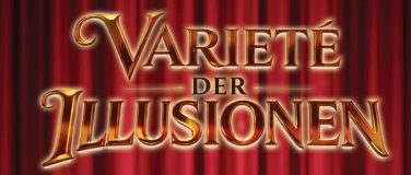 Event-Image for 'Variet&eacute; der Illusionen'