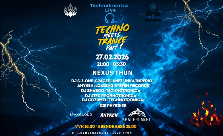 TECHNO meets TRANCE Part 1 Nexus Club Thun, Uttigenstrasse 11, 3600 Thun Tickets