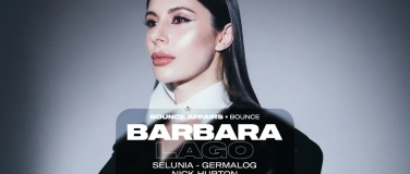 Event-Image for 'BOUNCE AFFAIRS w/ B&aacute;rbara Lago, Selunia, germalog, Nick Hurt'