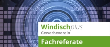 Event-Image for 'Windischplus - Fachreferat IT-Sicherheit'