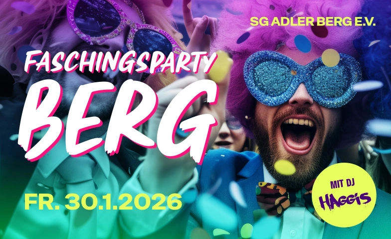 Faschingsparty Berg Vereinsheim Berg, Schw&auml;rzweg 15, 86609 Donauw&ouml;rth Tickets
