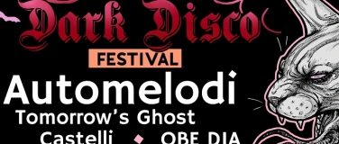 Event-Image for 'DarkDiscoFestival 6: Automelodi + Tomorrow's Ghost + ...'