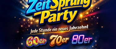 Event-Image for 'ZeitSprung Party / Jede Stunde ein neues Jahrzehnt'
