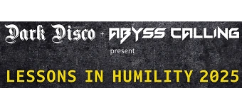 Veranstalter:in von LESSONS IN HUMILITY Fix8:Sed8 + Datavoid + 2nd Face +kFactor
