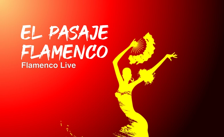 Flamenco Live mit El Pasaje Flamenco ${singleEventLocation} Tickets