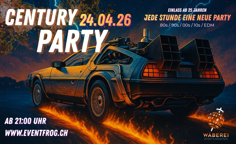 &Uuml;25 CenturyParty &ndash; Jede Stunde eine neue Party W&Auml;BEREI Eventlocation, Eichenweg 1, 4410 Liestal Billets
