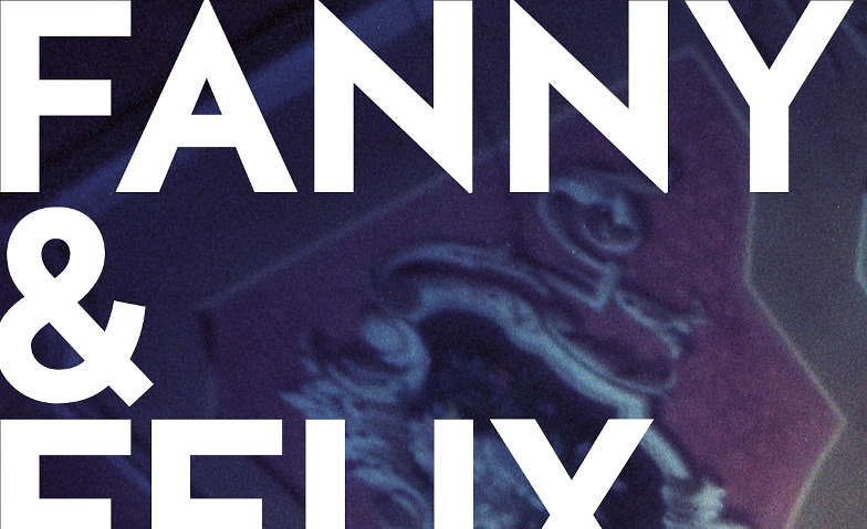 Fanny &amp; Felix Tickets